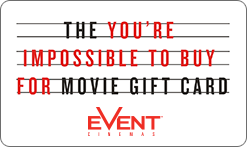 EVENT You're Impossible To Buy For Gift Card